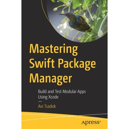 Mastering Swift Package Manager: Build and Test Modular Apps Using Xcode