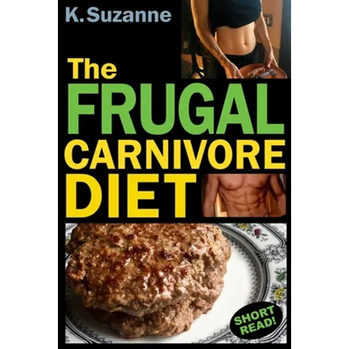 The Frugal Carnivore Diet: How I Eat a Carnivore Diet for $4 a Day