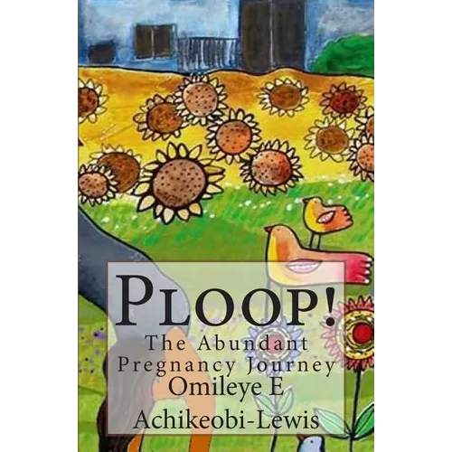 Ploop!: The Abundant Pregnancy Journey
