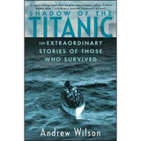 Shadow of the Titanic: The Extraordinary Stories of Those Who Survived - Paperback