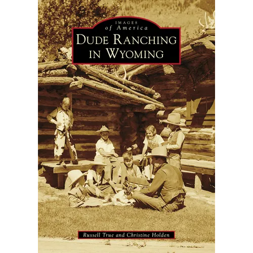 Dude Ranching in Wyoming