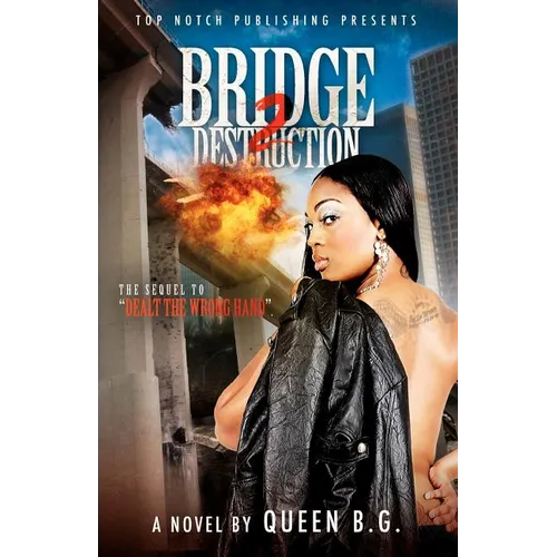 Bridge 2 Destruction: The Sequel To Dealt the Wrong Hand