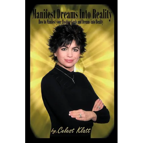 Manifest Dreams Into Reality