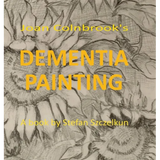 Dementia Painting: painting as therapy and as art - Hardcover