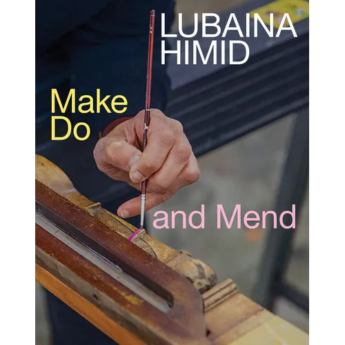 Lubaina Himid: Make Do and Mend