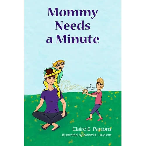 Mommy Needs a Minute
