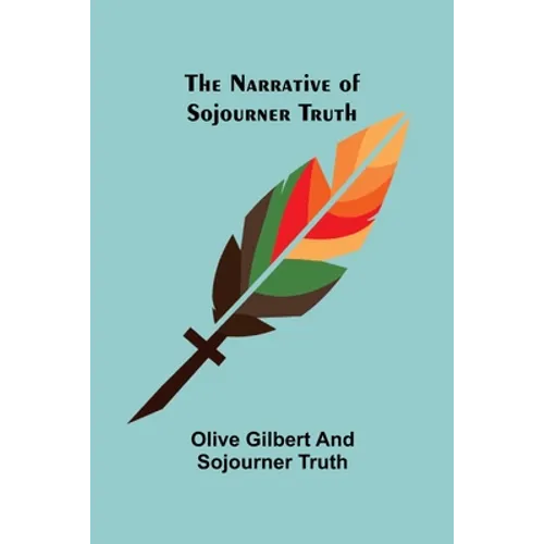 The Narrative of Sojourner Truth