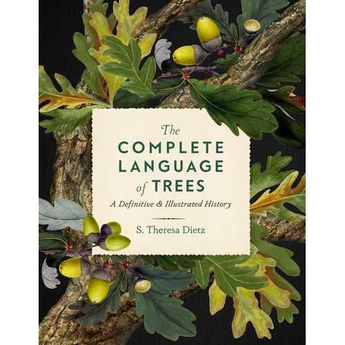 The Complete Language of Trees: A Definitive and Illustrated History
