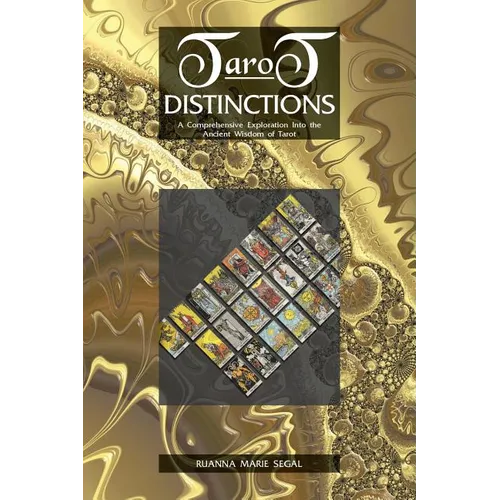 Tarot Distinctions: A Comprehensive Exploration of the Ancient Wisdom of Tarot