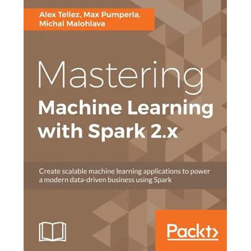 Mastering Machine Learning with Spark 2.x