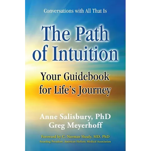The Path of Intuition: Your Guidebook for Life's Journey