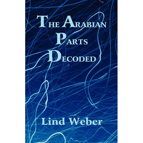 The Arabian Parts Decoded