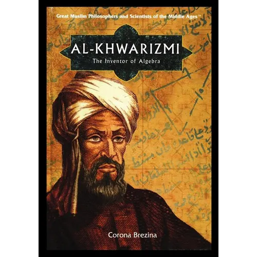 Al-Khwarizmi: The Inventor of Algebra