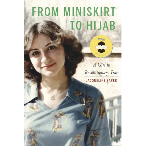 From Miniskirt to Hijab: A Girl in Revolutionary Iran
