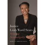 Justice Leah Ward Sears: Seizing Serendipity