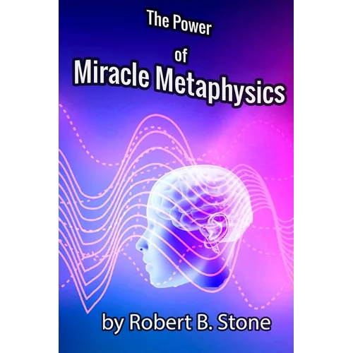 The Power of Miracle Metaphysics
