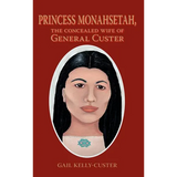 Princess Monahsetah: The Concealed Wife of General Custer