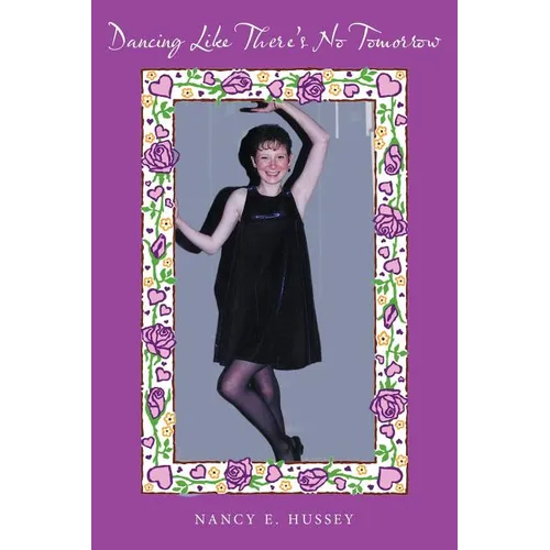 Dancing Like There's No Tomorrow - Paperback