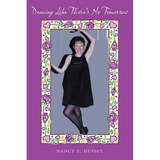 Dancing Like There's No Tomorrow - Paperback