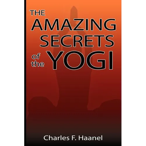The Amazing Secrets of the Yogi