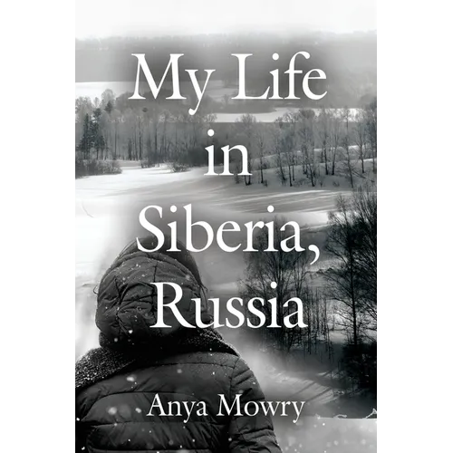 My Life in Siberia, Russia
