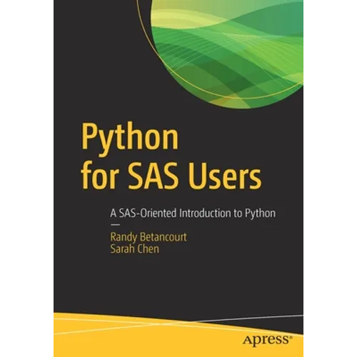 Python for SAS Users: A Sas-Oriented Introduction to Python