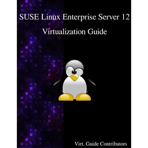 SUSE Linux Enterprise Server 12 - Virtualization Guide