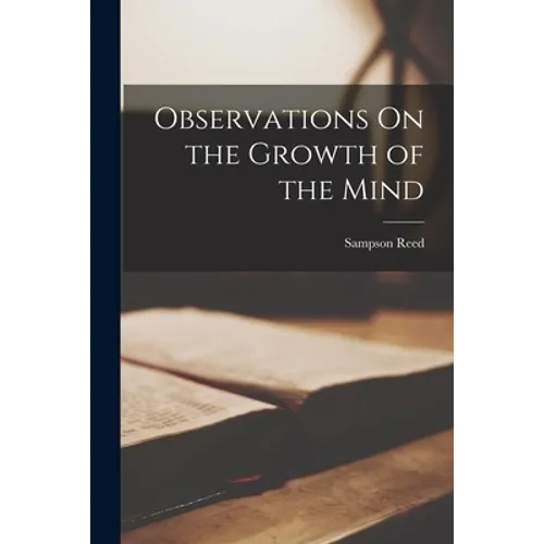 Observations On the Growth of the Mind
