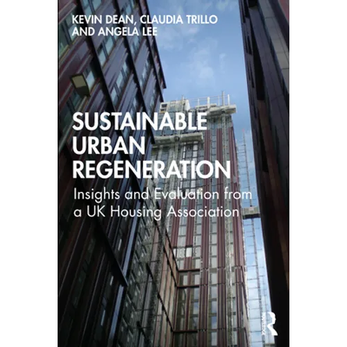 Sustainable Urban Regeneration: Insights and Evaluation from a UK Housing Association