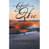 It's Good To Be Here: Stories We Tell About Cancer