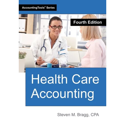 Health Care Accounting: Fourth Edition