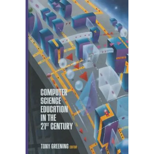 Computer Science Education in the 21st Century