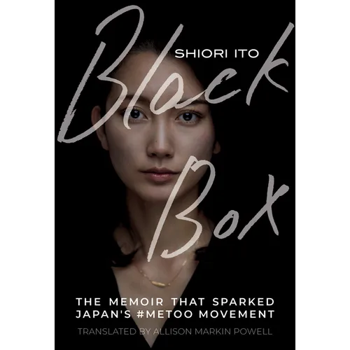 Black Box: The Memoir That Sparked Japan's #Metoo Movement