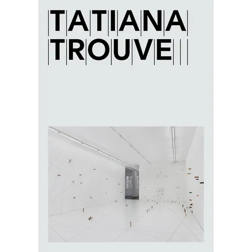 Tatiana Trouvé