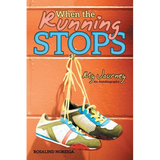 When the Running Stops: My Journey - Paperback