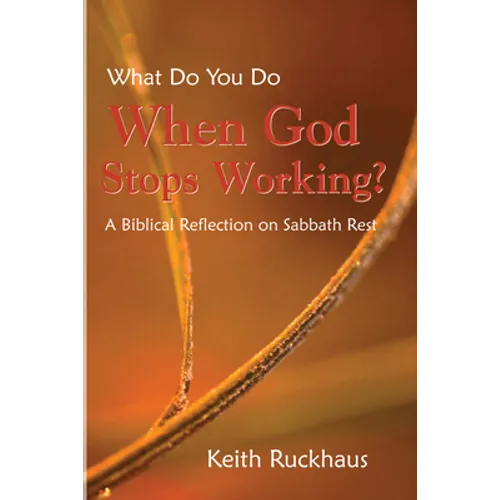 When God Stops Working: A Biblical Reflection on Sabbath Rest