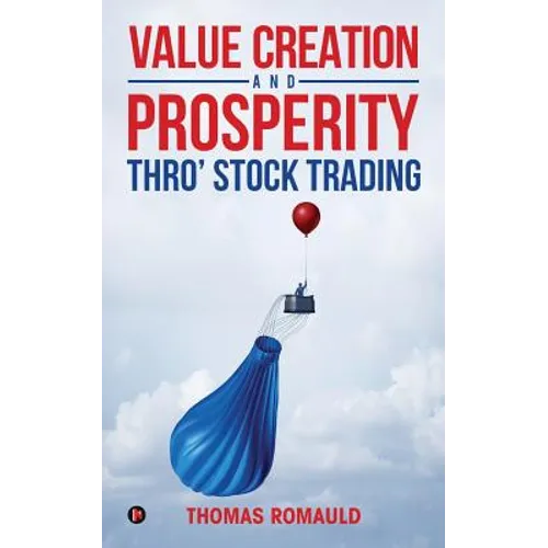 Value Creation and Prosperity Thro' Stock Trading
