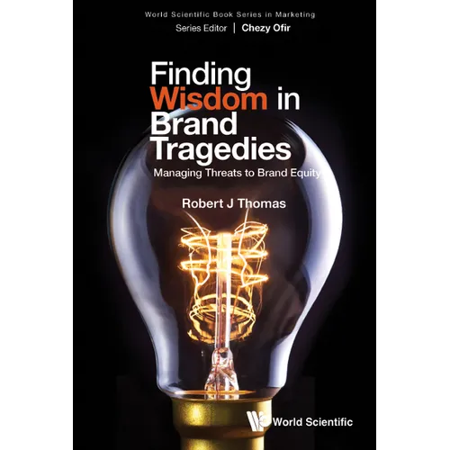 Finding Wisdom in Brand Tragedies