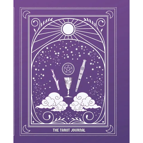 The Tarot Journal: Tarot Journaling for Modern Witchcraft