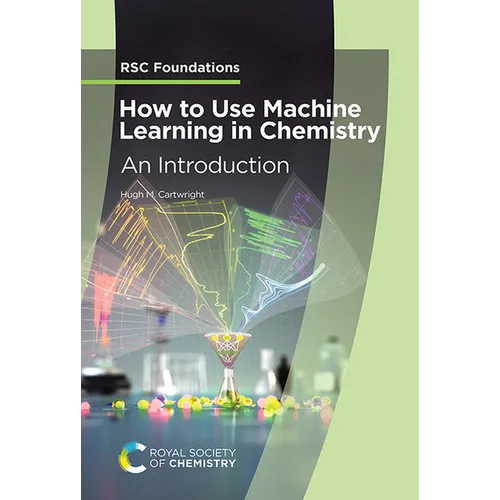 How to Use Machine Learning in Chemistry: An Introduction