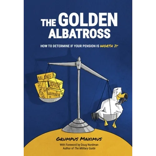 The Golden Albatross: How To Determine If Your Pension Is Worth It