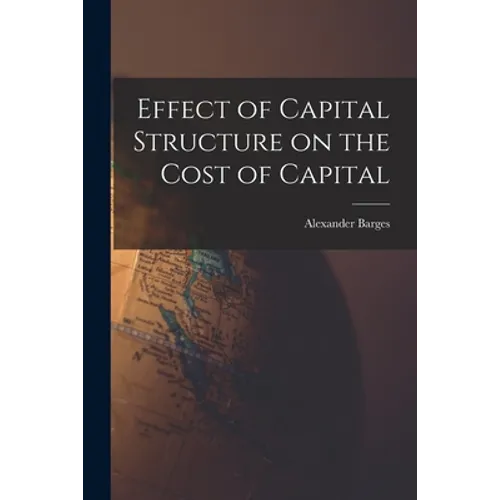 Effect of Capital Structure on the Cost of Capital