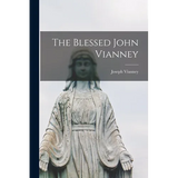 The Blessed John Vianney - Paperback