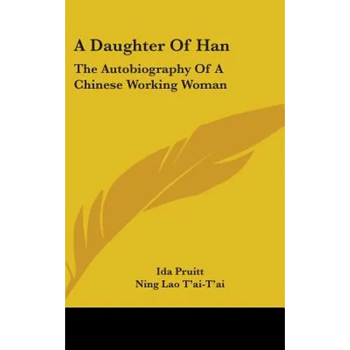 A Daughter of Han: The Autobiography of a Chinese Working Woman