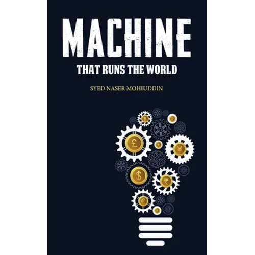 Machine that Runs the World