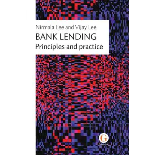 Bank Lending: Principles and practice