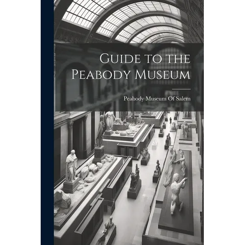 Guide to the Peabody Museum