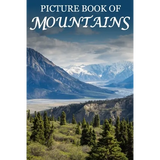 Picture Book of Mountains: For Seniors with Dementia, Memory Loss, or Confusion (No Text)