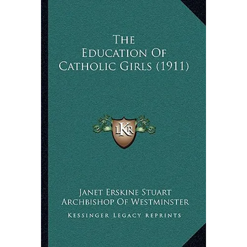 The Education Of Catholic Girls (1911)