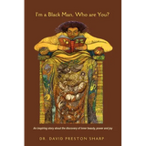 I'm a Black Man, Who Are You? - Paperback